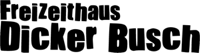 Freizeithaus Dicker Busch